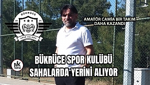 Bükrüce Spor Kulübü sahalarda yerini alıyor